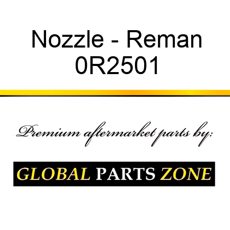 Nozzle - Reman 0R2501