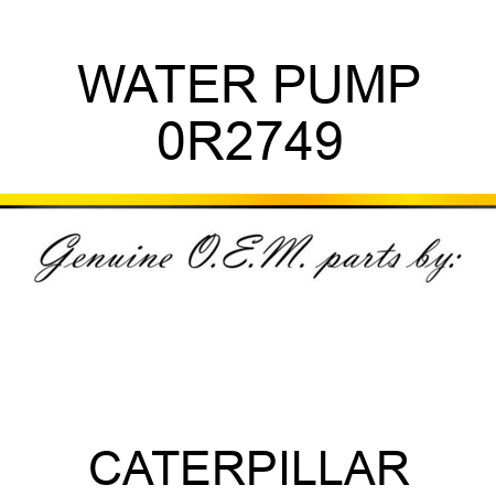 WATER PUMP 0R2749