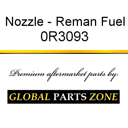 Nozzle - Reman Fuel 0R3093