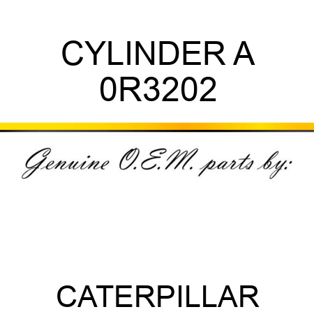 CYLINDER A 0R3202