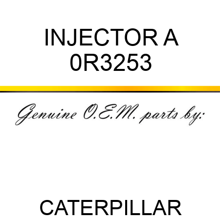 INJECTOR A 0R3253