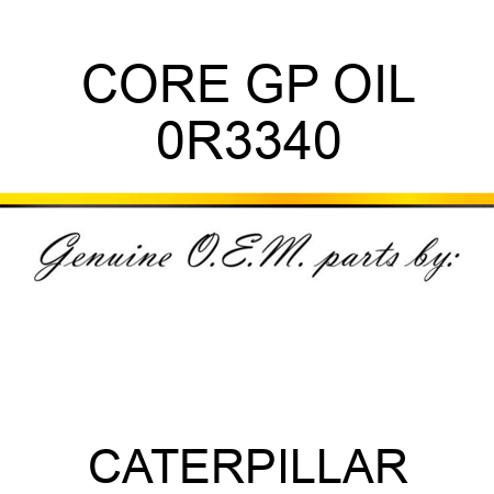 CORE GP OIL 0R3340