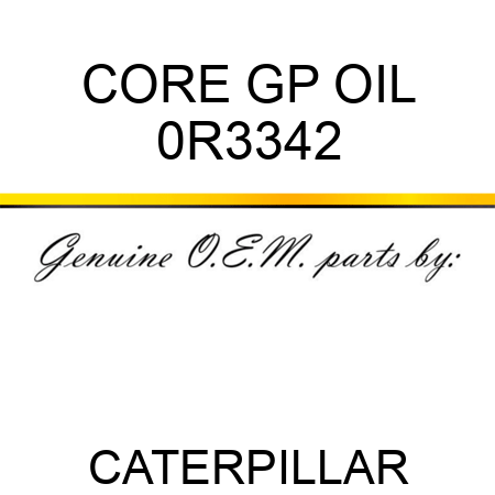 CORE GP OIL 0R3342