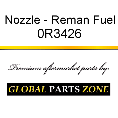 Nozzle - Reman Fuel 0R3426