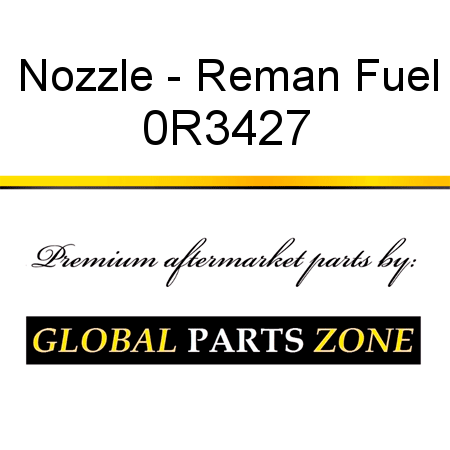 Nozzle - Reman Fuel 0R3427