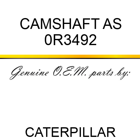 CAMSHAFT AS 0R3492