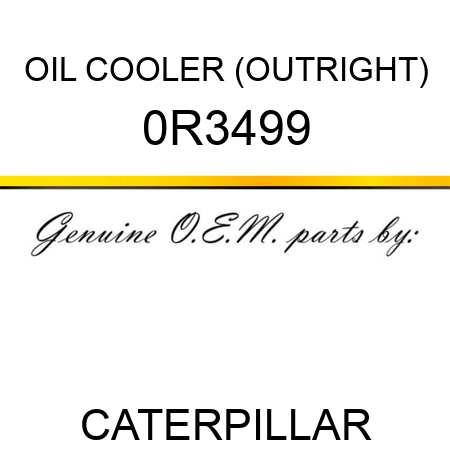 OIL COOLER (OUTRIGHT) 0R3499