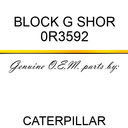 BLOCK G SHOR 0R3592