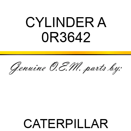 CYLINDER A 0R3642