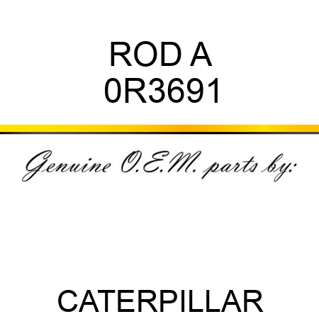 ROD A 0R3691