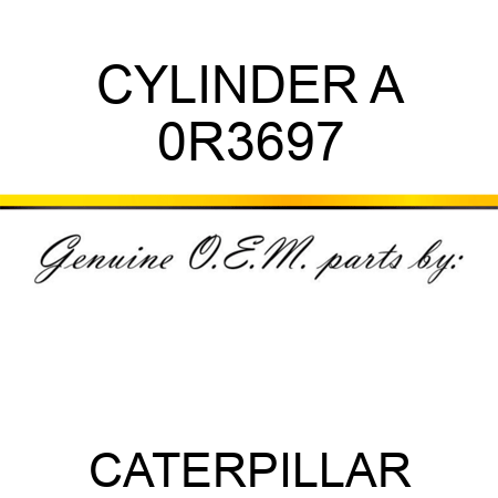 CYLINDER A 0R3697