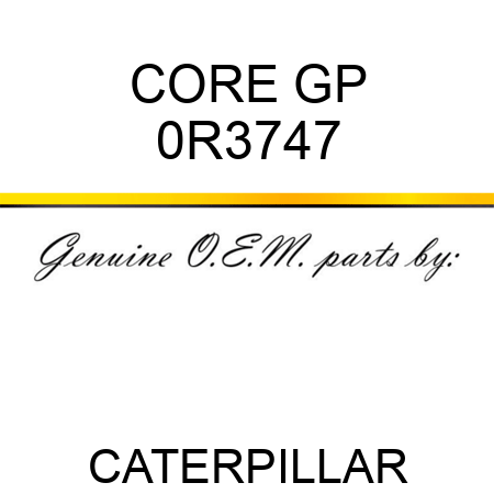 CORE GP 0R3747