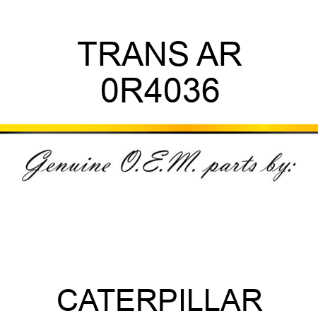 TRANS AR 0R4036