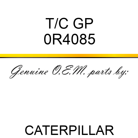 T/C GP 0R4085
