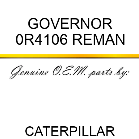 GOVERNOR 0R4106 REMAN