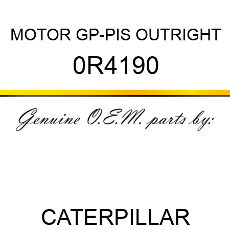 MOTOR GP-PIS OUTRIGHT 0R4190