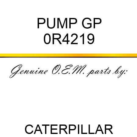 PUMP GP 0R4219