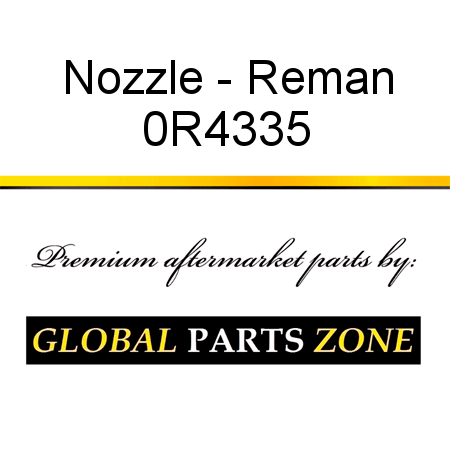 Nozzle - Reman 0R4335
