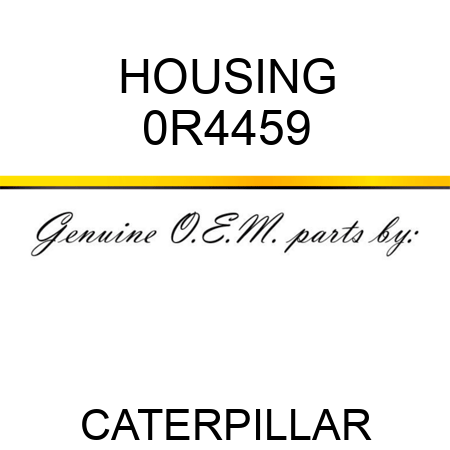 HOUSING 0R4459