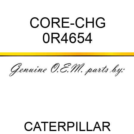 CORE-CHG 0R4654