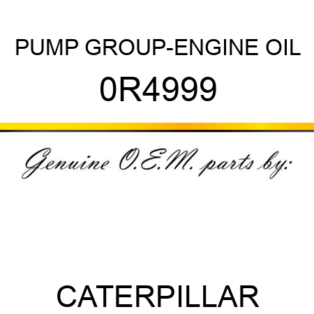 PUMP GROUP-ENGINE OIL 0R4999