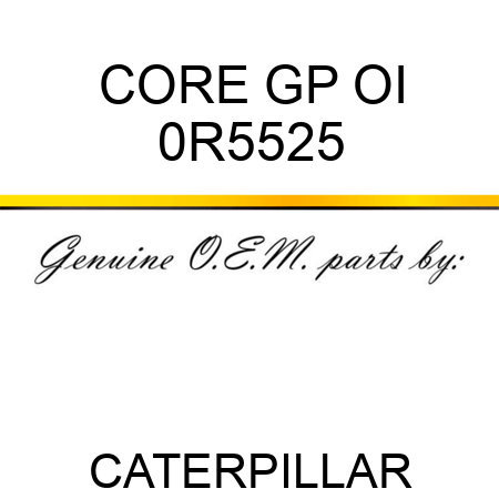 CORE GP OI 0R5525