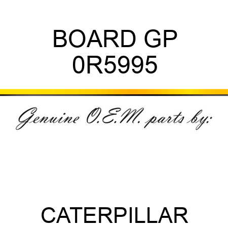 BOARD GP 0R5995