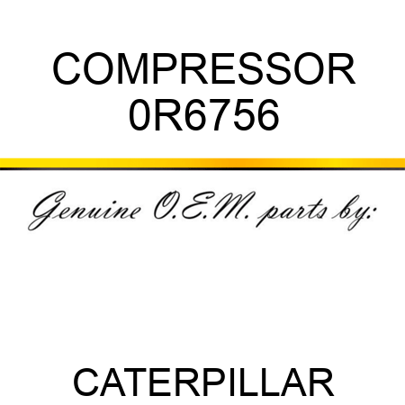 COMPRESSOR 0R6756