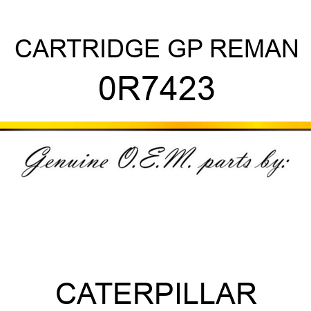 CARTRIDGE GP REMAN 0R7423