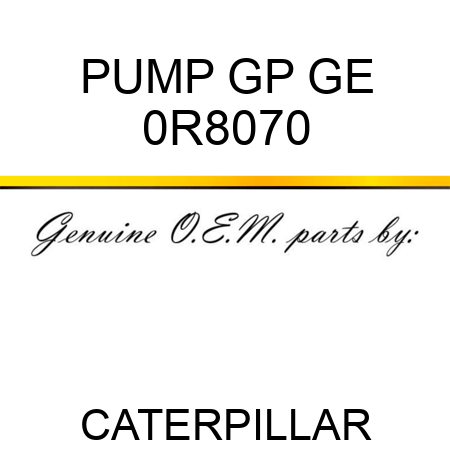 PUMP GP GE 0R8070