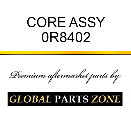 CORE ASSY 0R8402