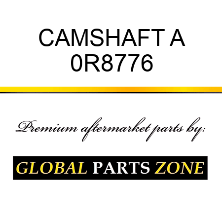 CAMSHAFT A 0R8776