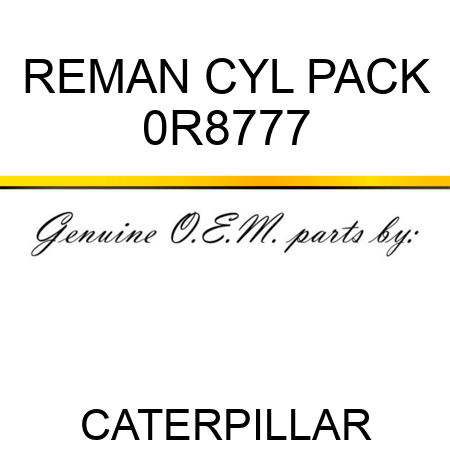 REMAN CYL PACK 0R8777