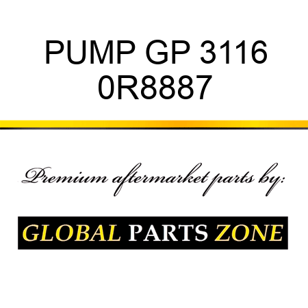 PUMP GP 3116 0R8887