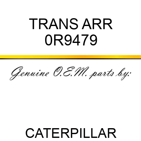 TRANS ARR 0R9479