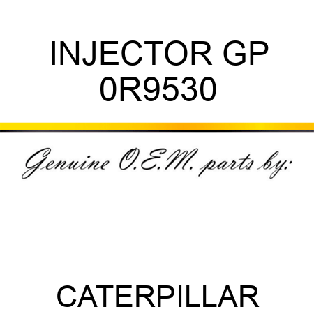 INJECTOR GP 0R9530
