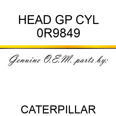 HEAD GP CYL 0R9849