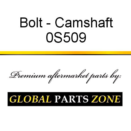 Bolt - Camshaft 0S509
