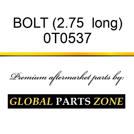 BOLT (2.75  long) 0T0537