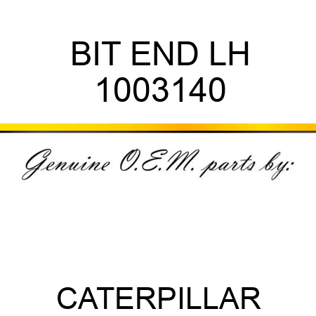 BIT END LH 1003140