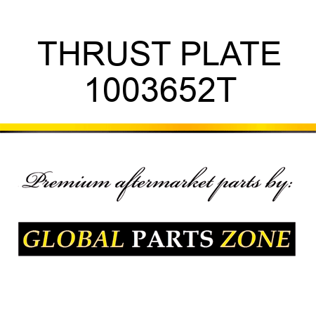 THRUST PLATE 1003652T