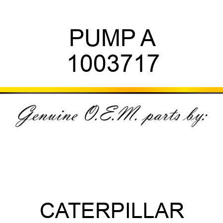 PUMP A 1003717