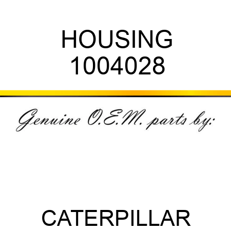 HOUSING 1004028