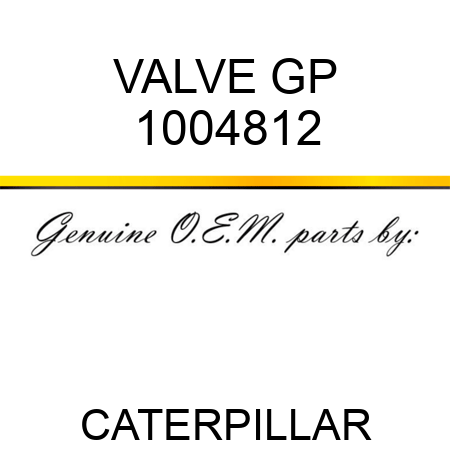 VALVE GP 1004812