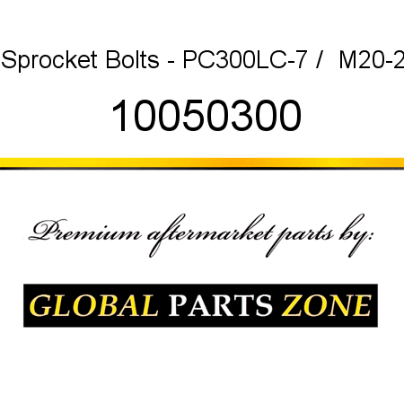 Sprocket Bolts - PC300LC-7 /  M20-2 10050300