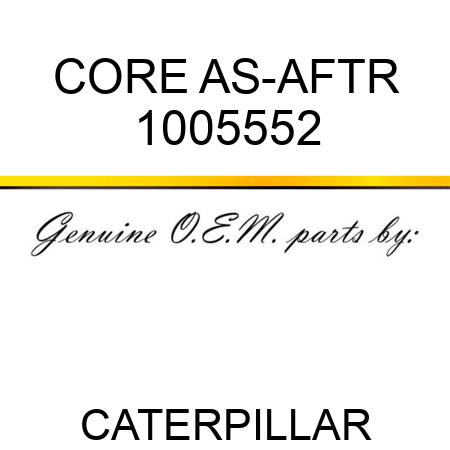 CORE AS-AFTR 1005552