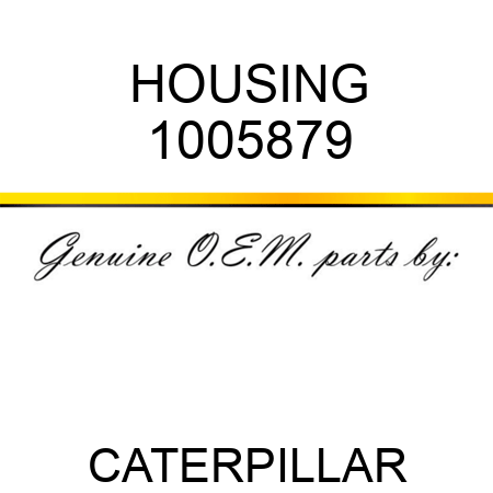 HOUSING 1005879