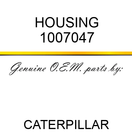 HOUSING 1007047