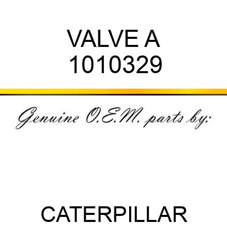 VALVE A 1010329