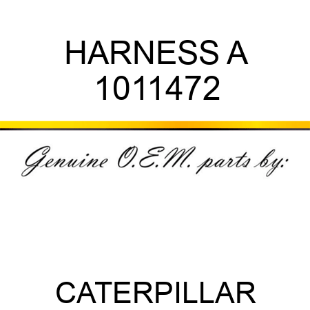 HARNESS A 1011472